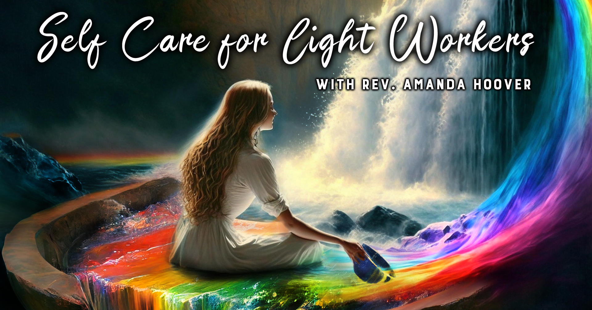 Self Care for Light Workers with Amanda Hoover