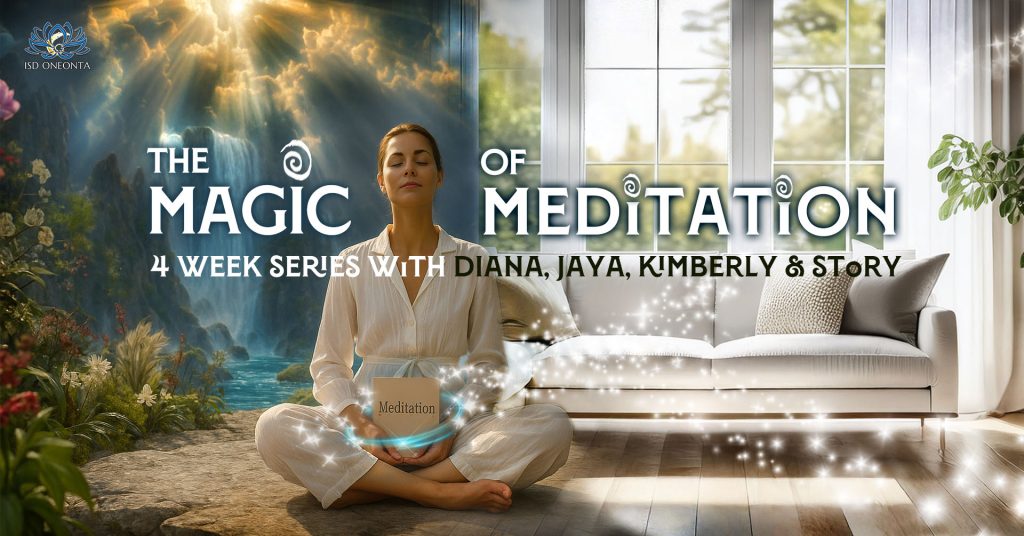 Magic of Meditation 4 Week Series
