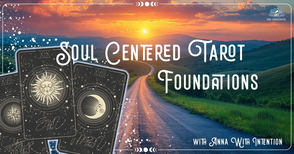 Soul Centered Tarot Foundations, with Anna With Intention