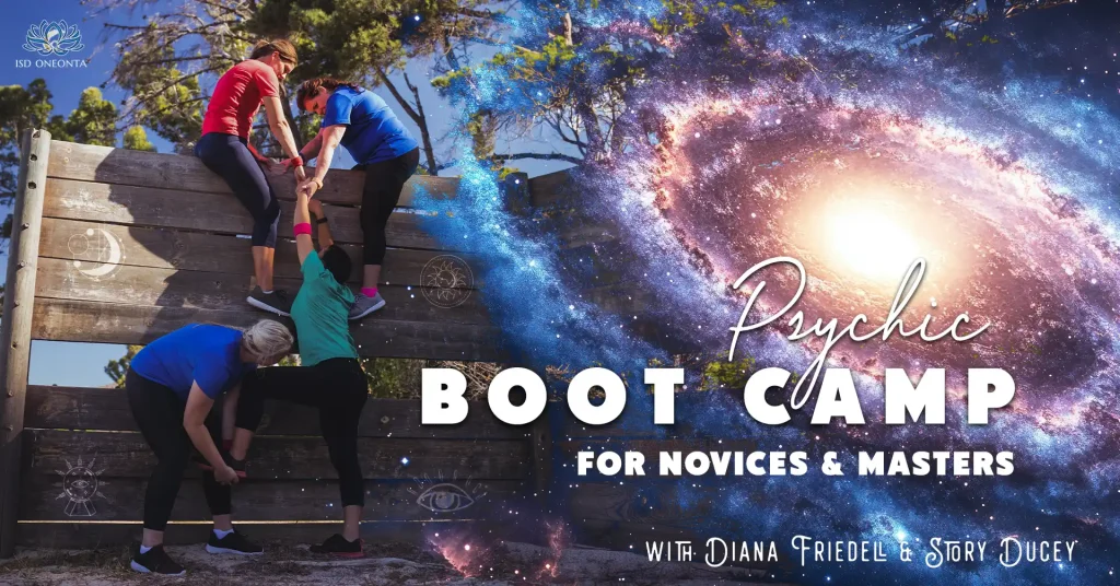 Psychic Boot Camp for Novices and Masters with Diana Friedell and Story Ducey